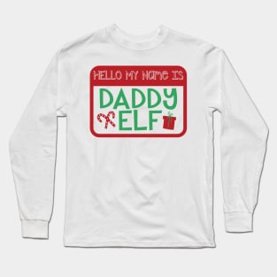 Hello My Name is Daddy Elf Christmas Holiday Matching Family Long Sleeve T-Shirt